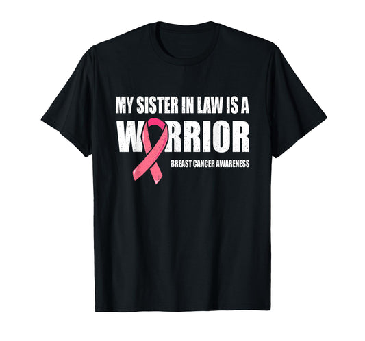 My Sister In Law Is A Warrior Shirt, Breast Cancer Warrior T-Shirt