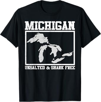Cool Michigan Unsalted & Shark Free | Funny Fishermen Gift T-Shirt