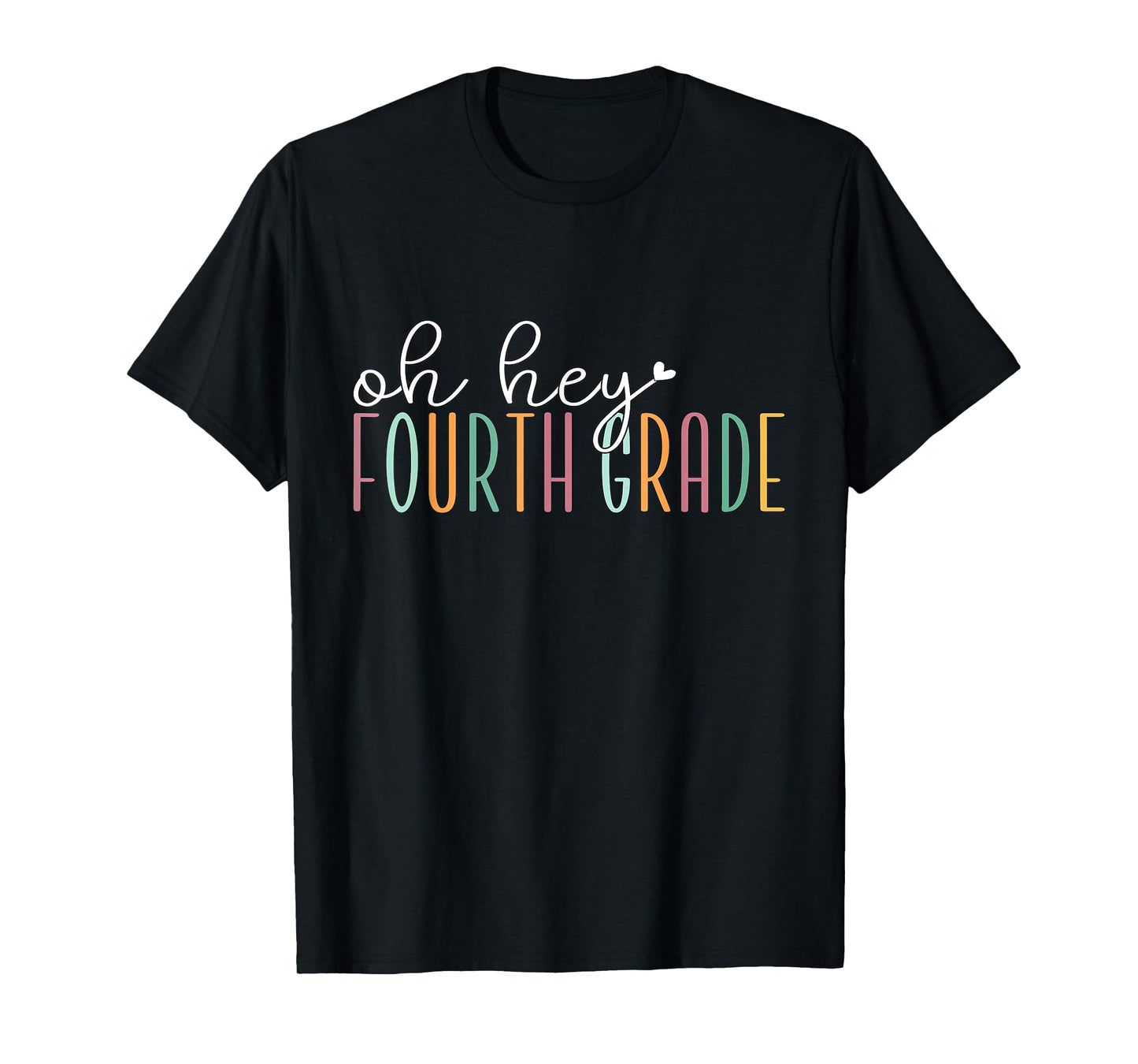Oh Hey Fourth Grade, Cute 4th Grade Team Students Teachers T-Shirt for Men Women Kids