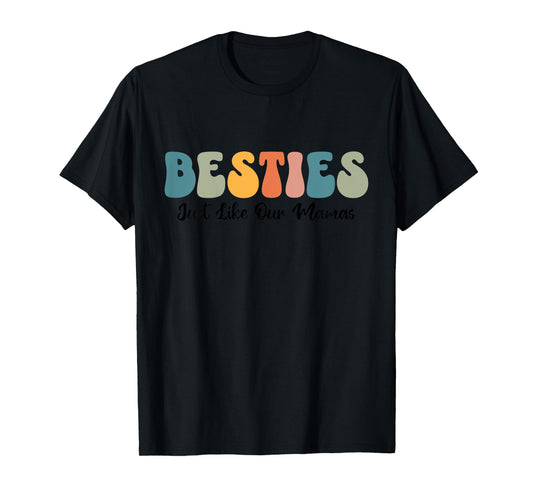 Besties Just Like Our Mamas Moms Toddler Kids Best Friend T-Shirt