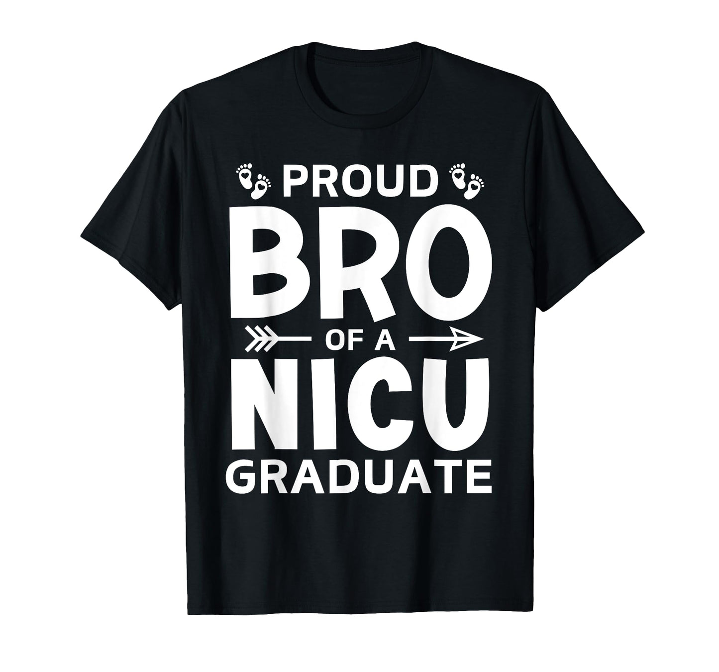 Proud Brother of A NICU Graduate Micro Preemie Birth Sibling T-Shirt