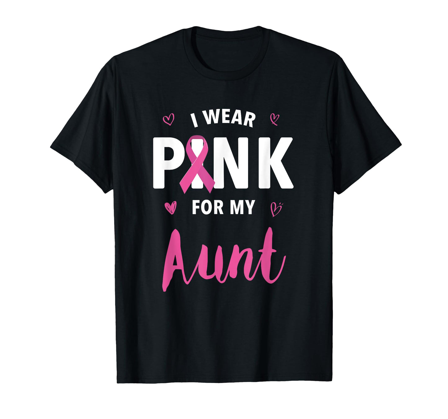 I Wear Pink For My Aunt Breast Cancer Awareness T-Shirt