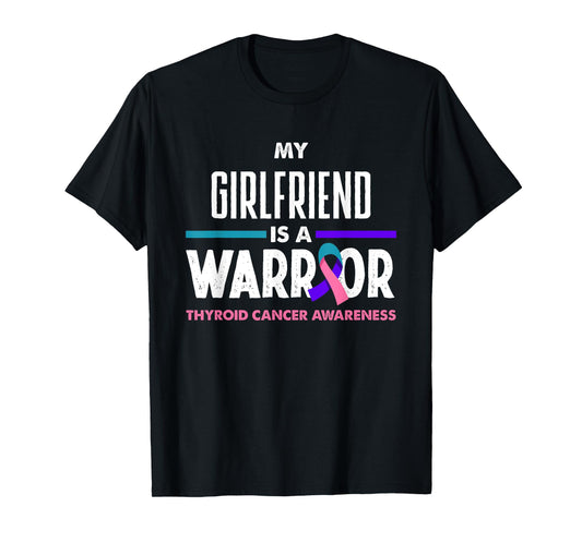 My Girlfriend Is A Warrior Thyroid Cancer Awareness T-Shirt