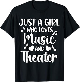 Theater Just a Girl Who Loves Theater T-Shirt