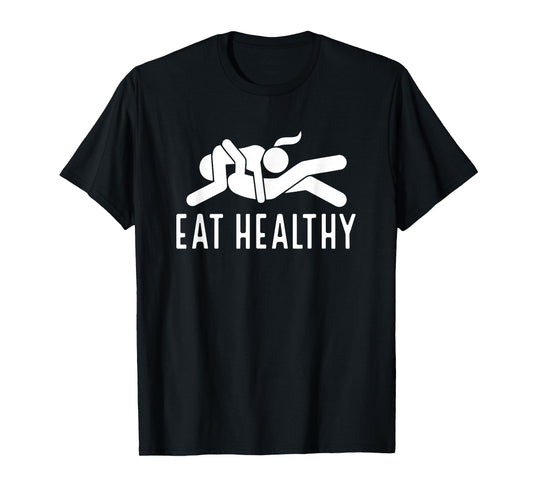 Couple Valentines Day Funny Joke Eat Healthy T-Shirt