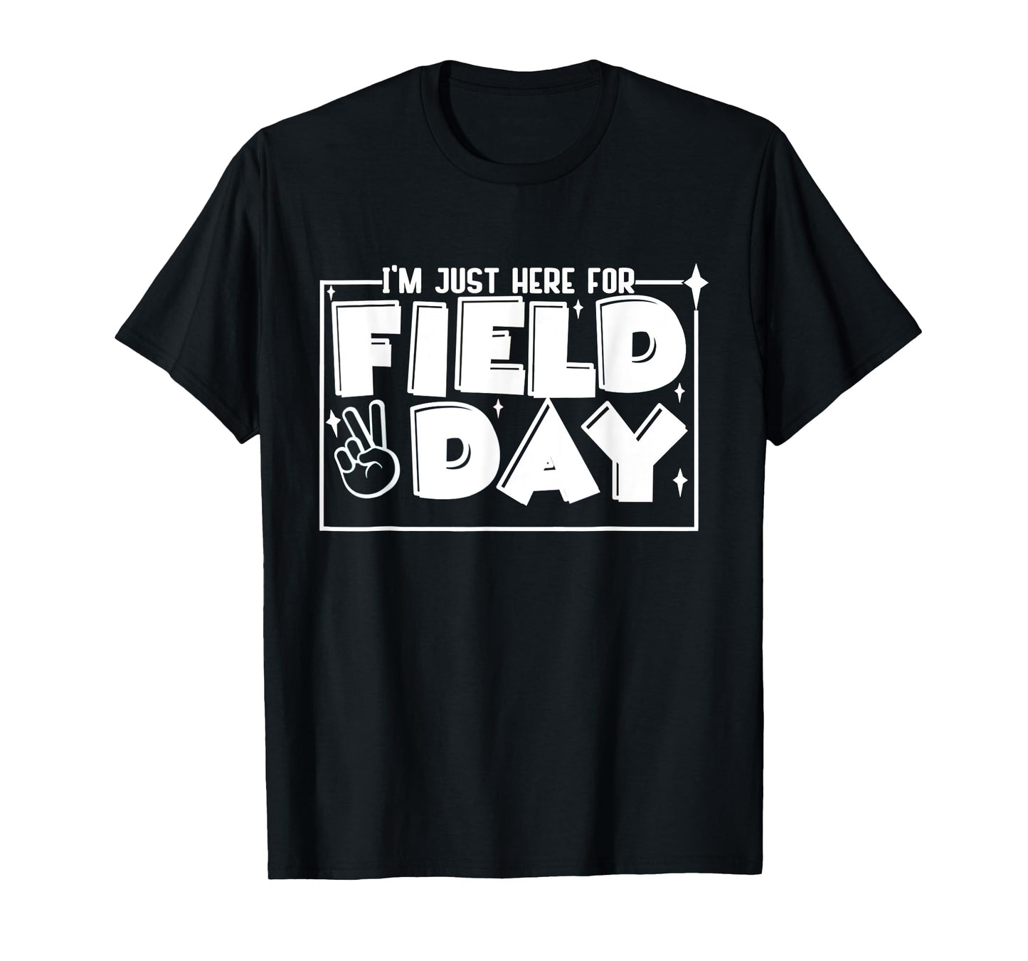 I'm Just Here For Field Day My Last First Day Of School 2025 T-Shirt
