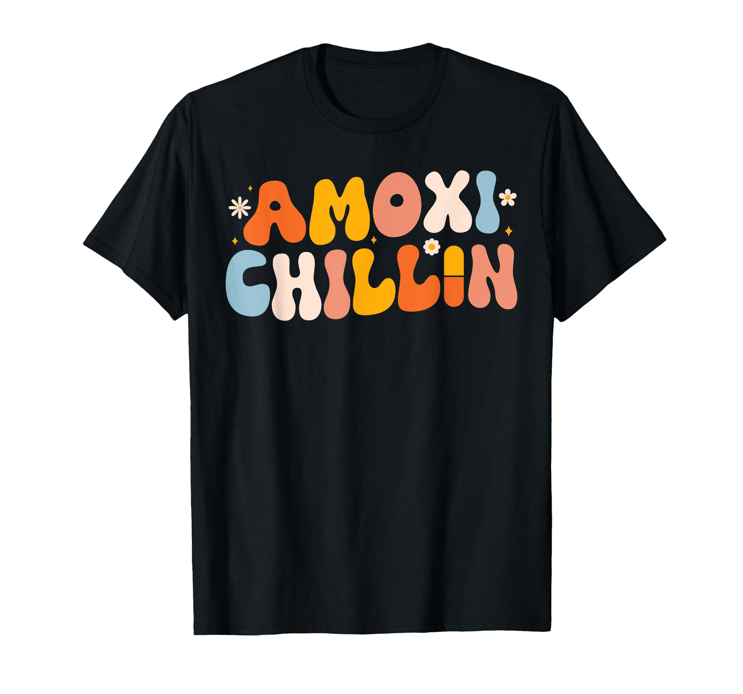 Amoxi-Chillin Funny Pharmacy Technician & Pharmacy Student T-Shirt