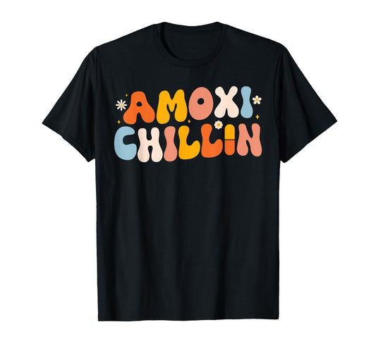 Amoxi-Chillin Funny Pharmacy Technician & Pharmacy Student T-Shirt