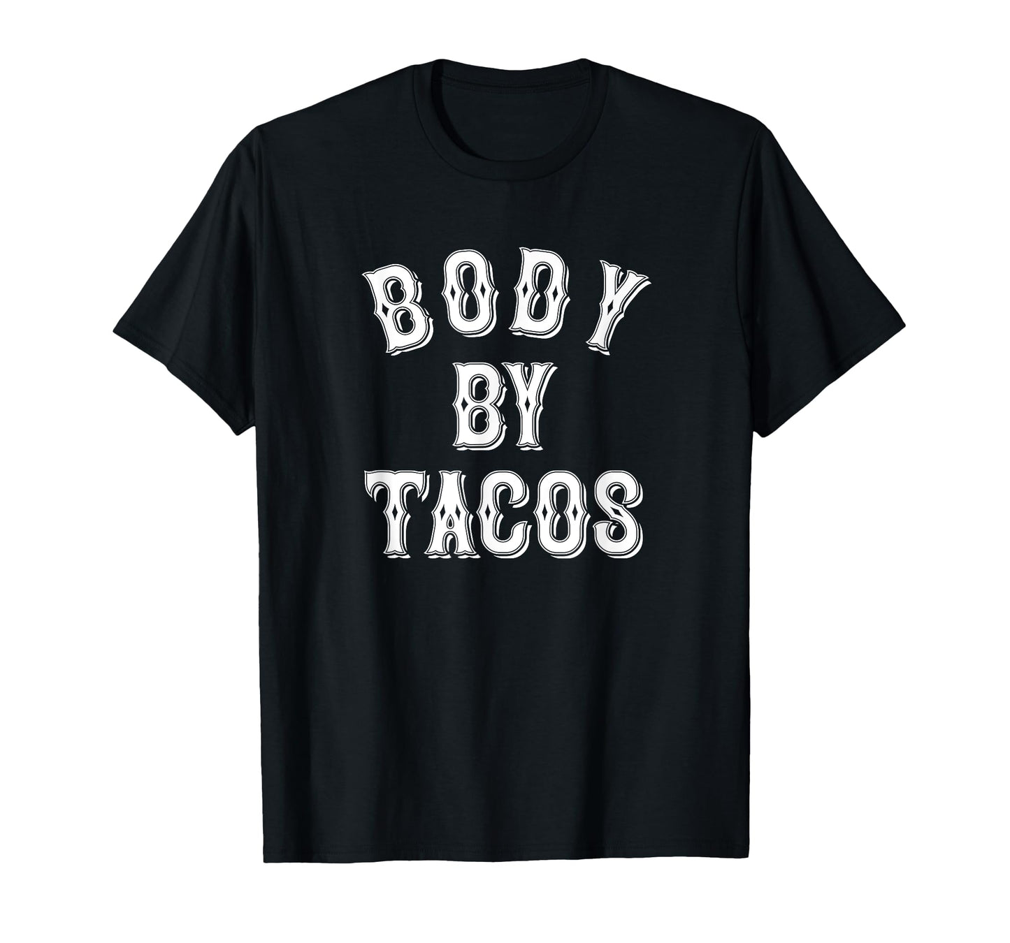 Body By Tacos Tattoo Style | Taco Tuesday | Body Positive T-Shirt