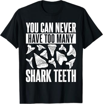 Shark Teeth Fossils Collector Hunter Megalodon Tooth T-Shirt