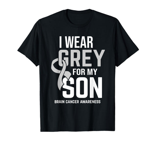 I Wear Grey For Son Brain Cancer Awareness Brain Tumor T-Shirt