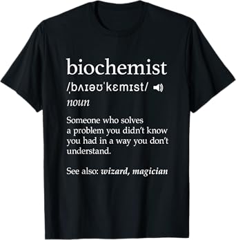 Biochemist Definition Funny Science Nerdy Biochemistry Gifts T-Shirt