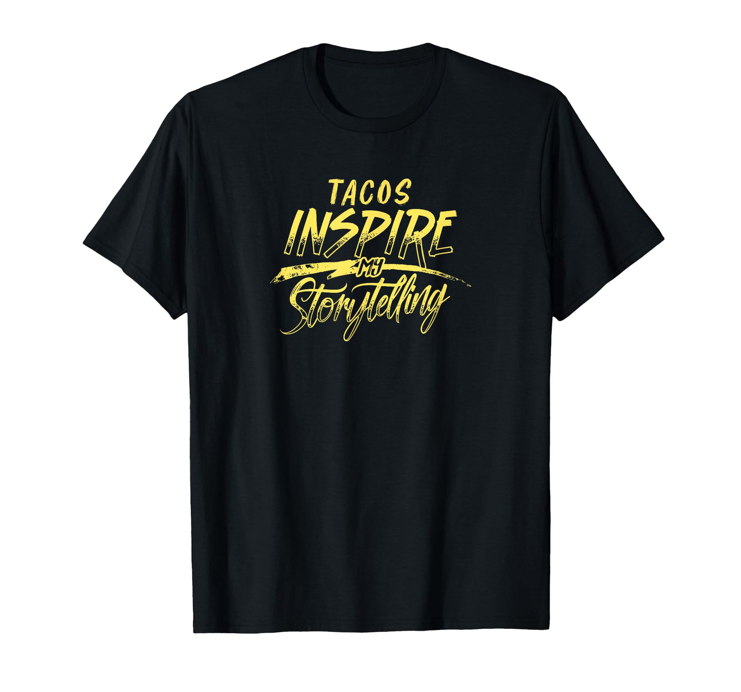 Tacos Inspire My Storytelling Funny Author Writer T-Shirt