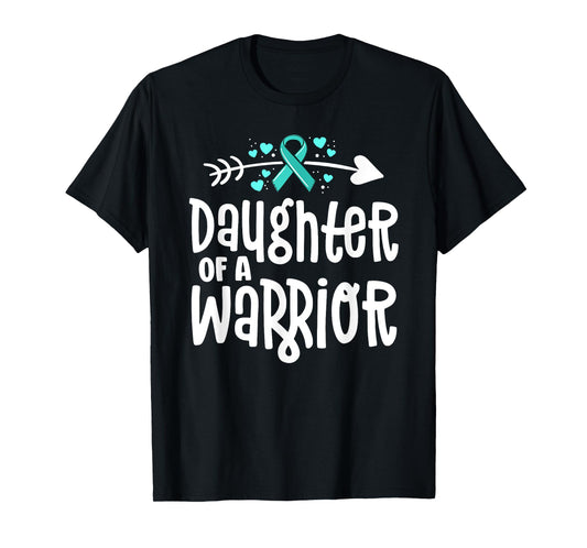 Daughter Of A Warrior Ovarian Cancer Shirts For Family Teal T-Shirt