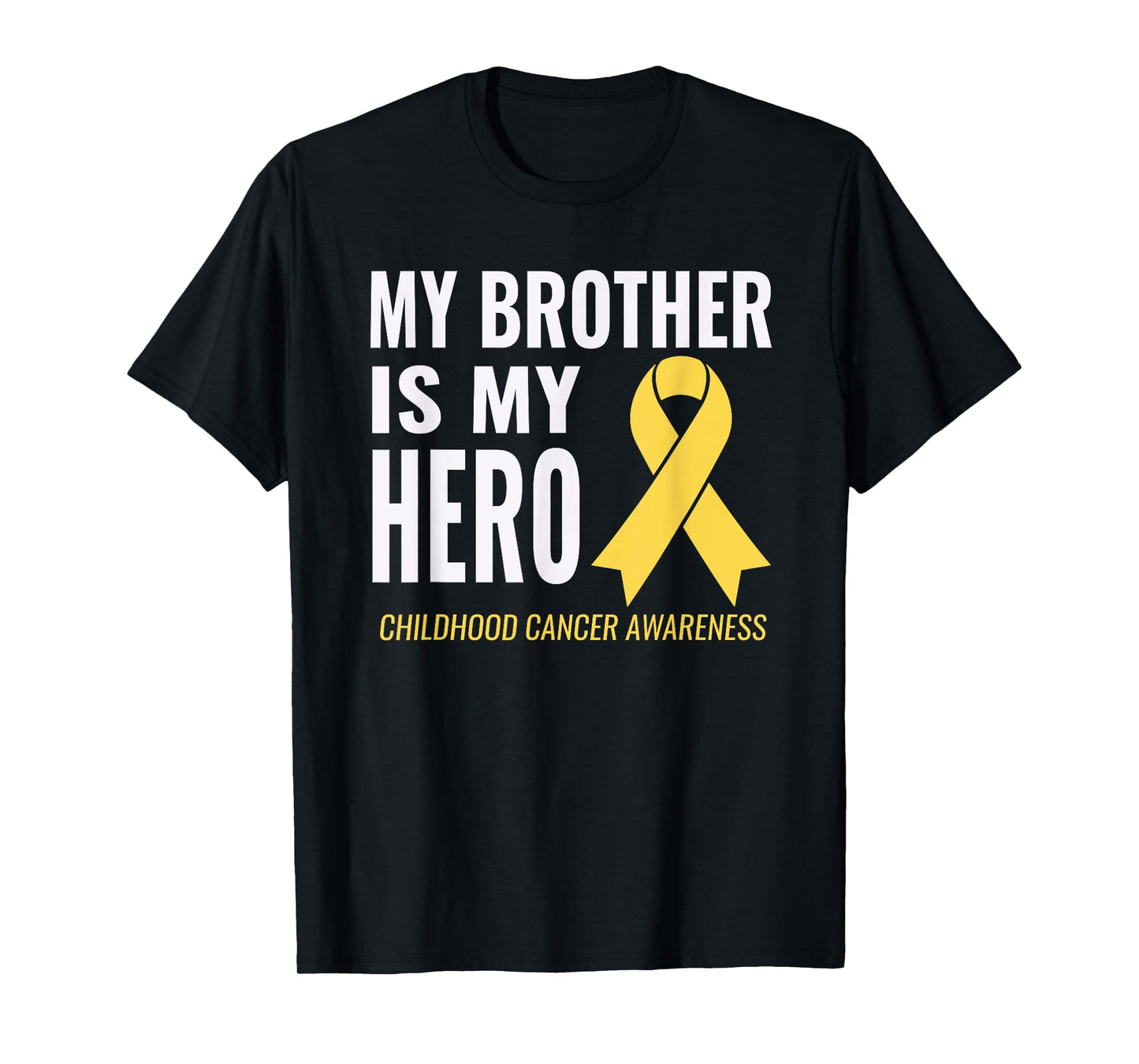 Childhood Cancer Support - My Brother is My Hero Shirt
