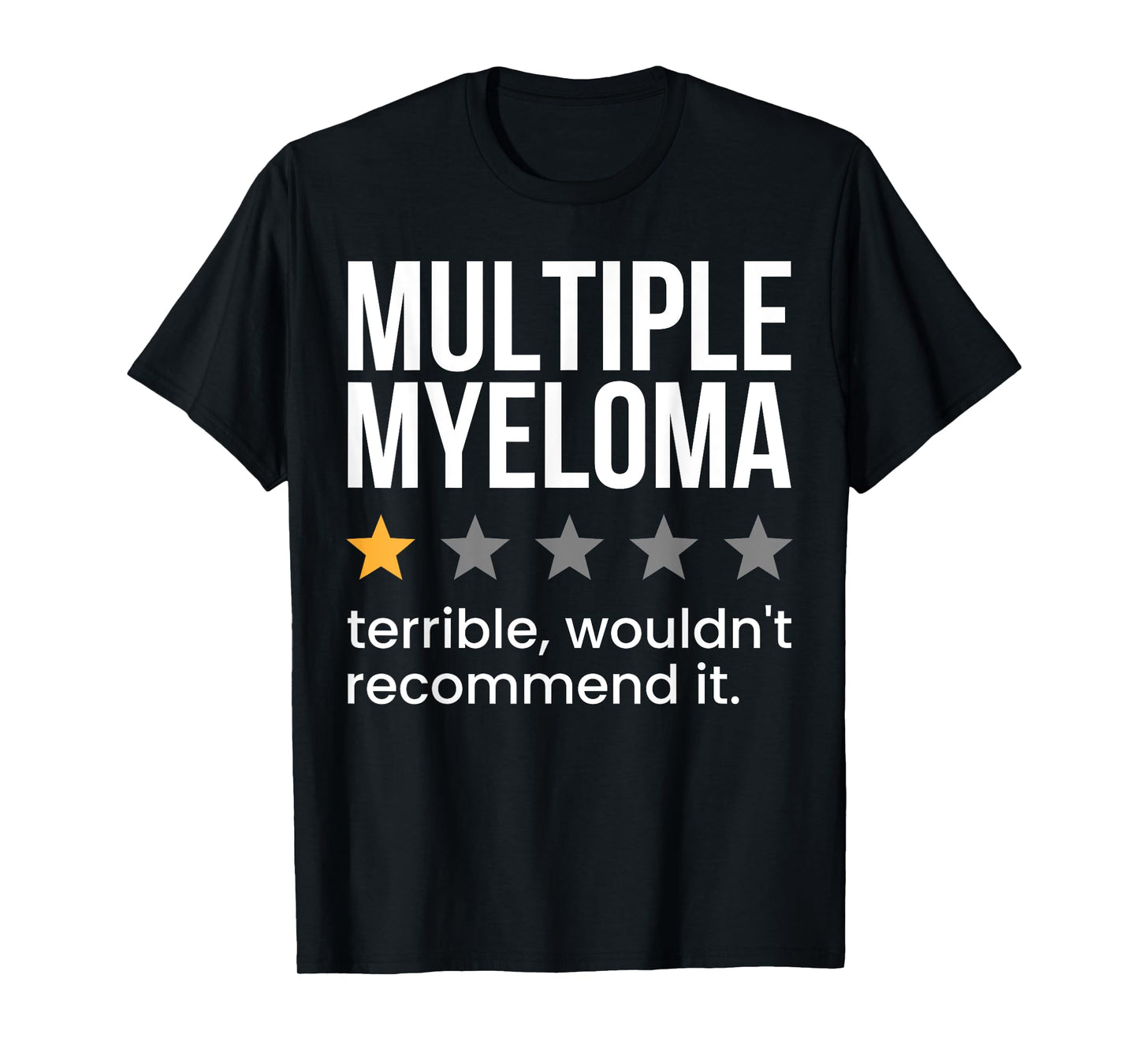 Multiple Myeloma One Star Rating Multiple Myeloma Awareness T-Shirt
