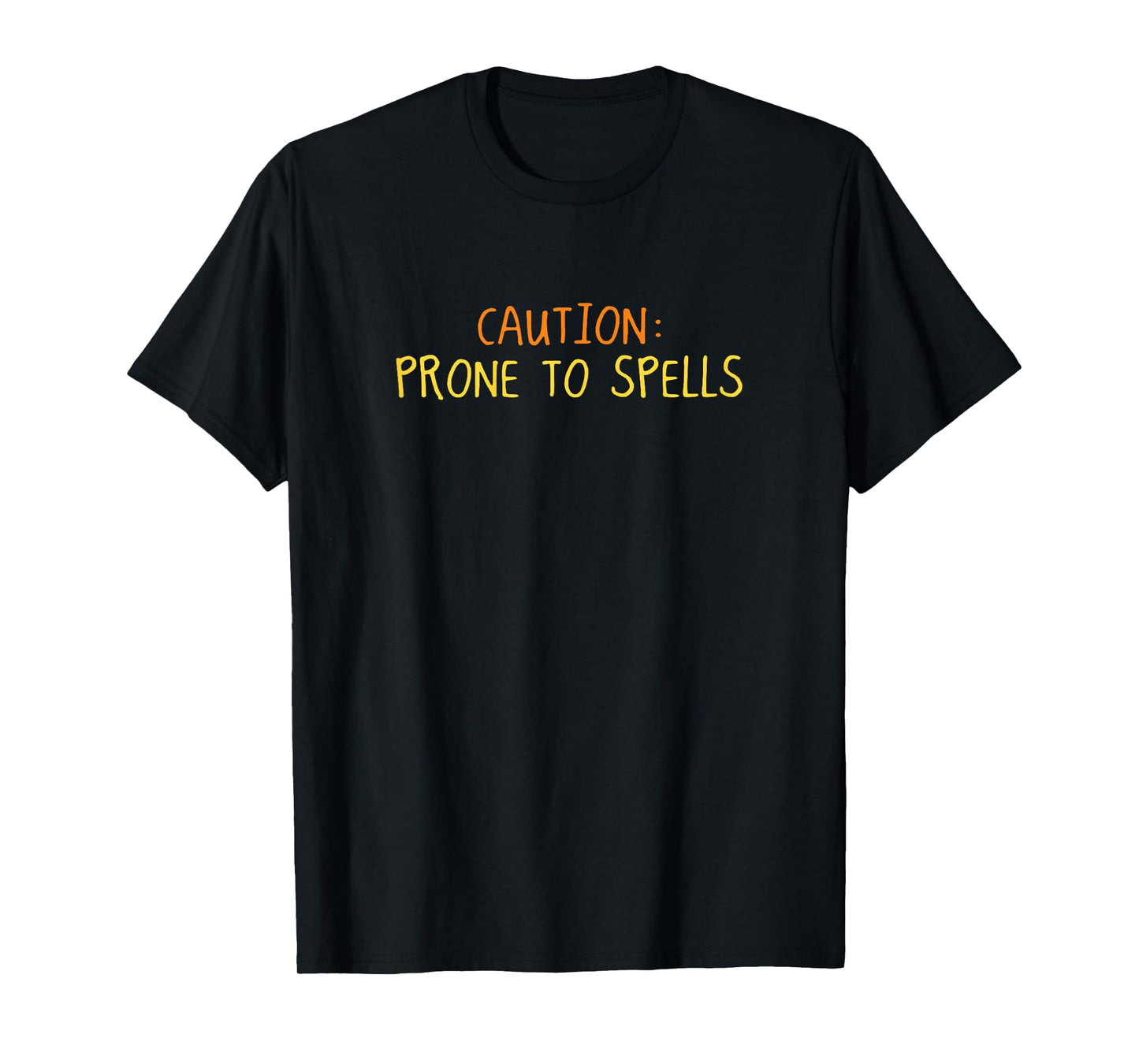 Caution Prone to Spells Halloween Funny Witch Spooky Season T-Shirt