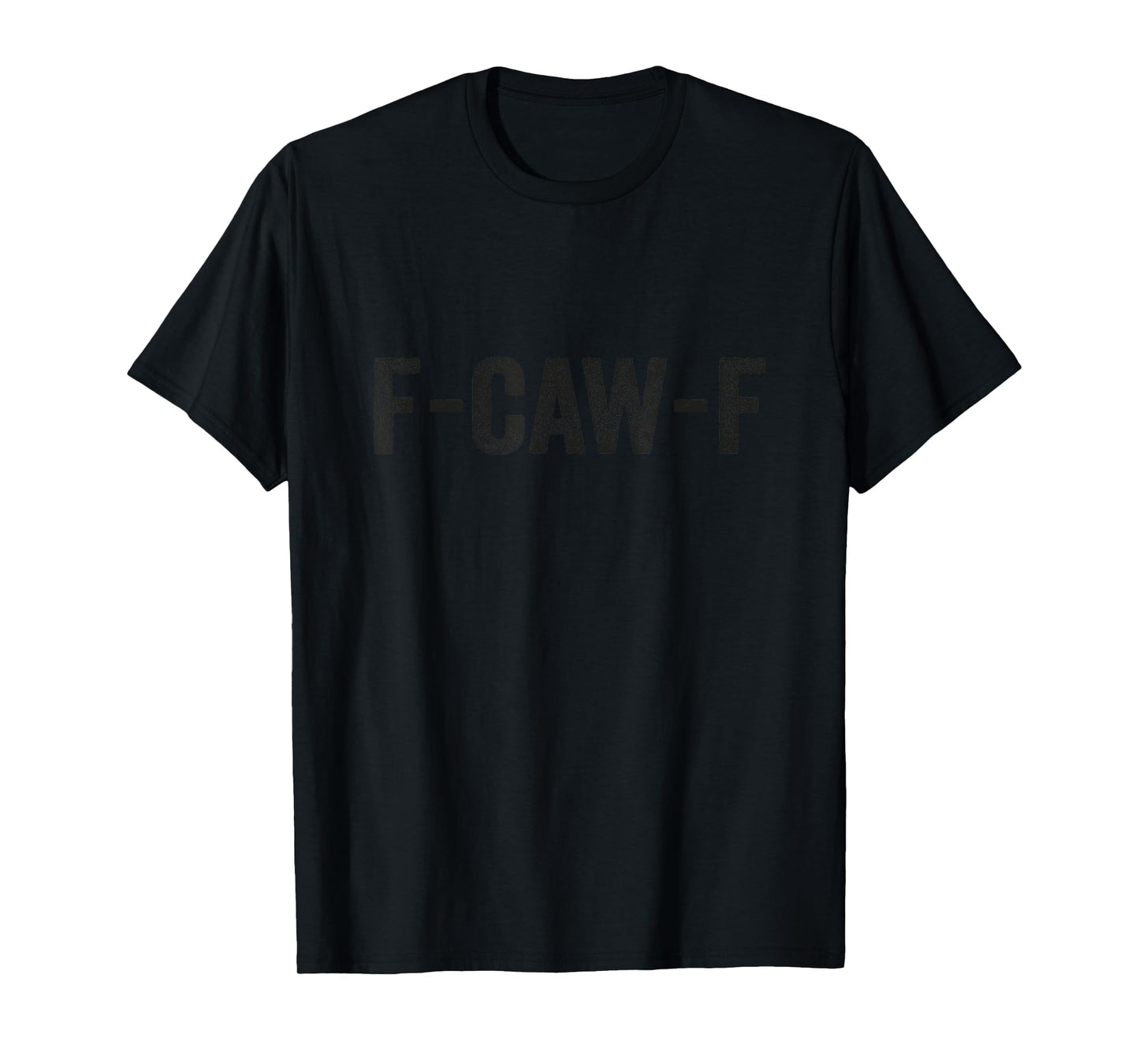 F-Caw-F Vintage Funny Quote Wordplay Sarcastic Humor T-Shirt