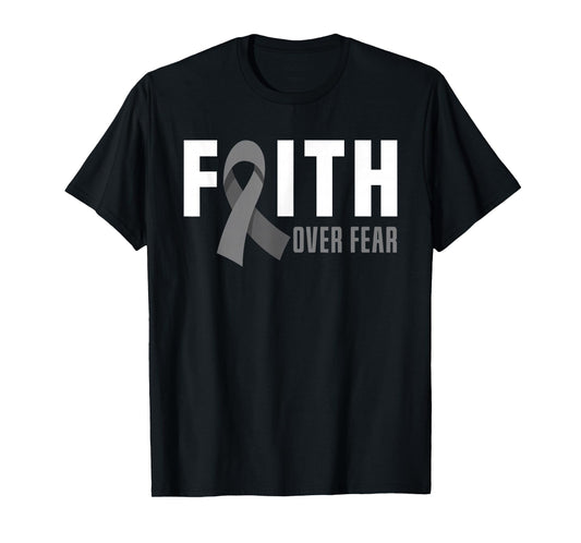 Faith God Fear Brain Tumor Awareness Brain Cancer Warrior T-Shirt