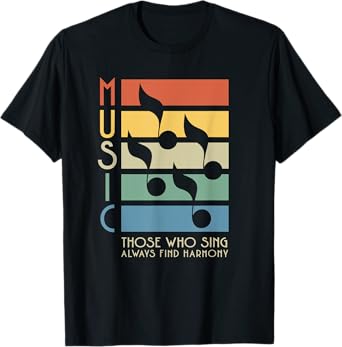 Music Those who sing always find Harmony Barbershop Quartet T-Shirt