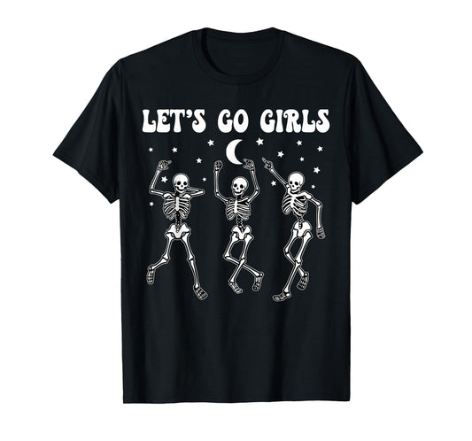 Let's Go Girls Bride Squad Skeleton Bachelorette Party T-Shirt