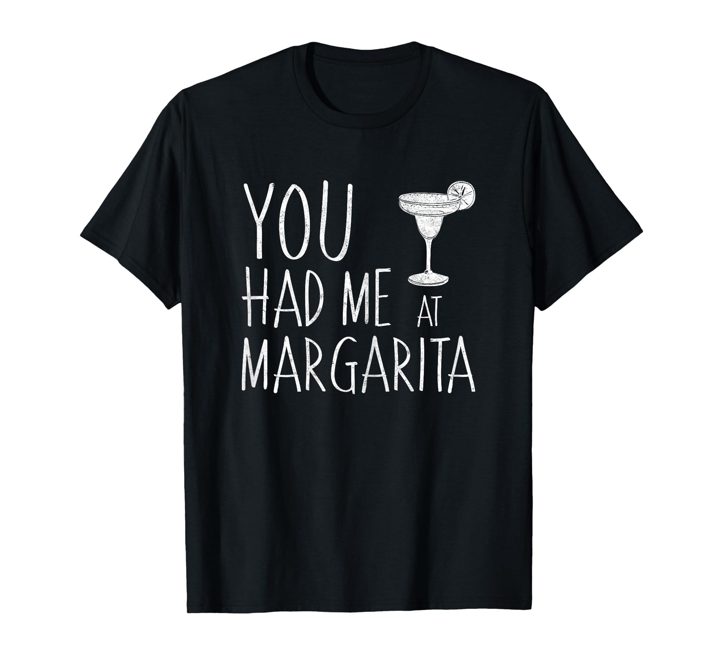 You Had Me At Margarita Shirt Cinco De Mayo Mexican Party T-Shirt