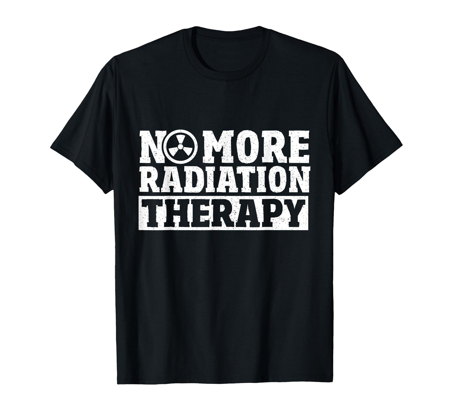 Radiation Cancer Chemo Oncology No More Radiation Therapy T-Shirt