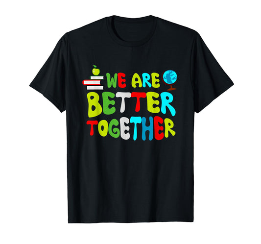 Back To School Teacher Retro Groovy We're Better & Together T-Shirt