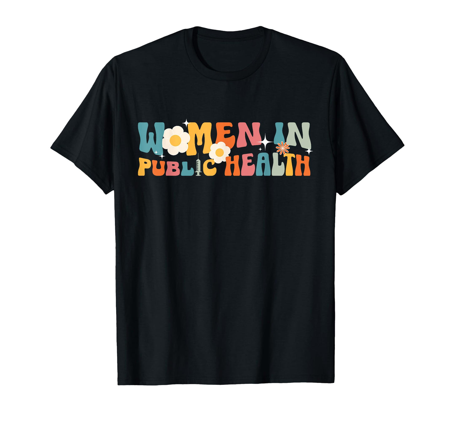 Women In Public Health Nurse Public Health Nursing T-Shirt