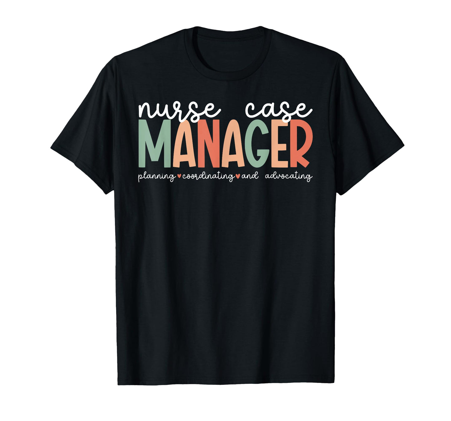 Nurse Case Manager Appreciation Nursing Case Manager T-Shirt