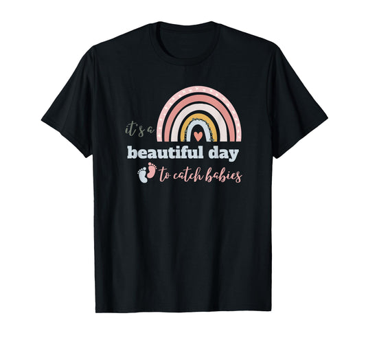 Cute It's A Beautiful Day To Catch Babies T-Shirt