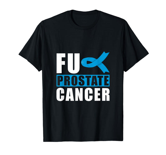Fuck Prostate Cancer T-Shirt