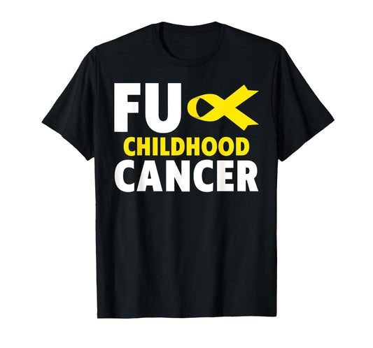 Fuck Cancer TShirt - Fuck Childhood Cancer Awareness T-Shirt