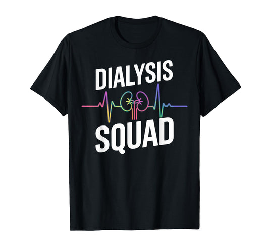 Diaylsis Squad Dialysis Nurse Dialysis Technician T-Shirt