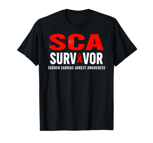 SCA Awareness Shirt - Sudden Cardiac Arrest Survivor T-Shirt