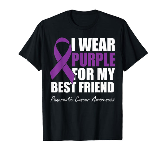 I Wear Purple For My Best Friend Pancreatic Cancer Awareness T-Shirt