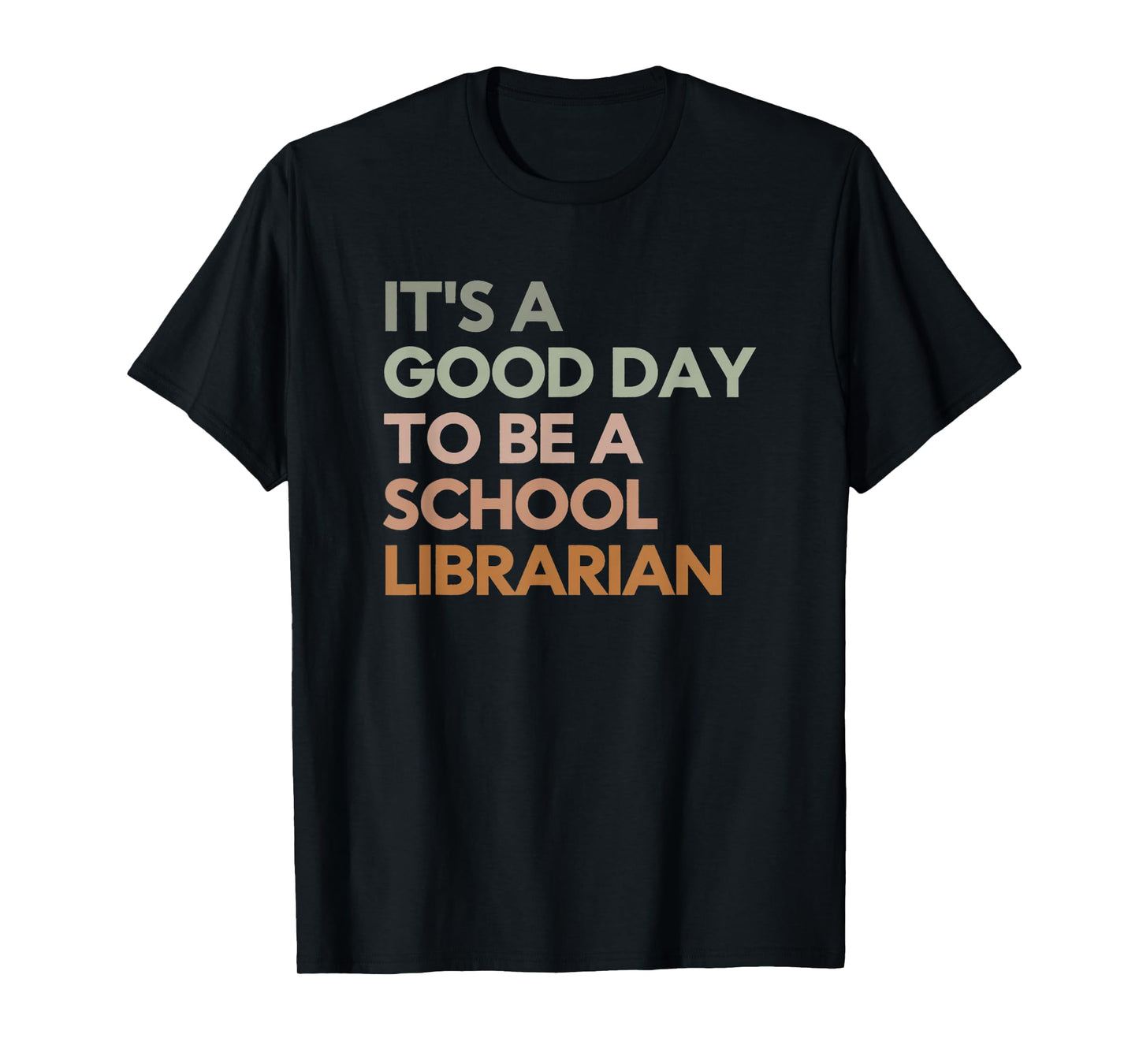 Back To School It's Good Day to be a School Librarian T-Shirt