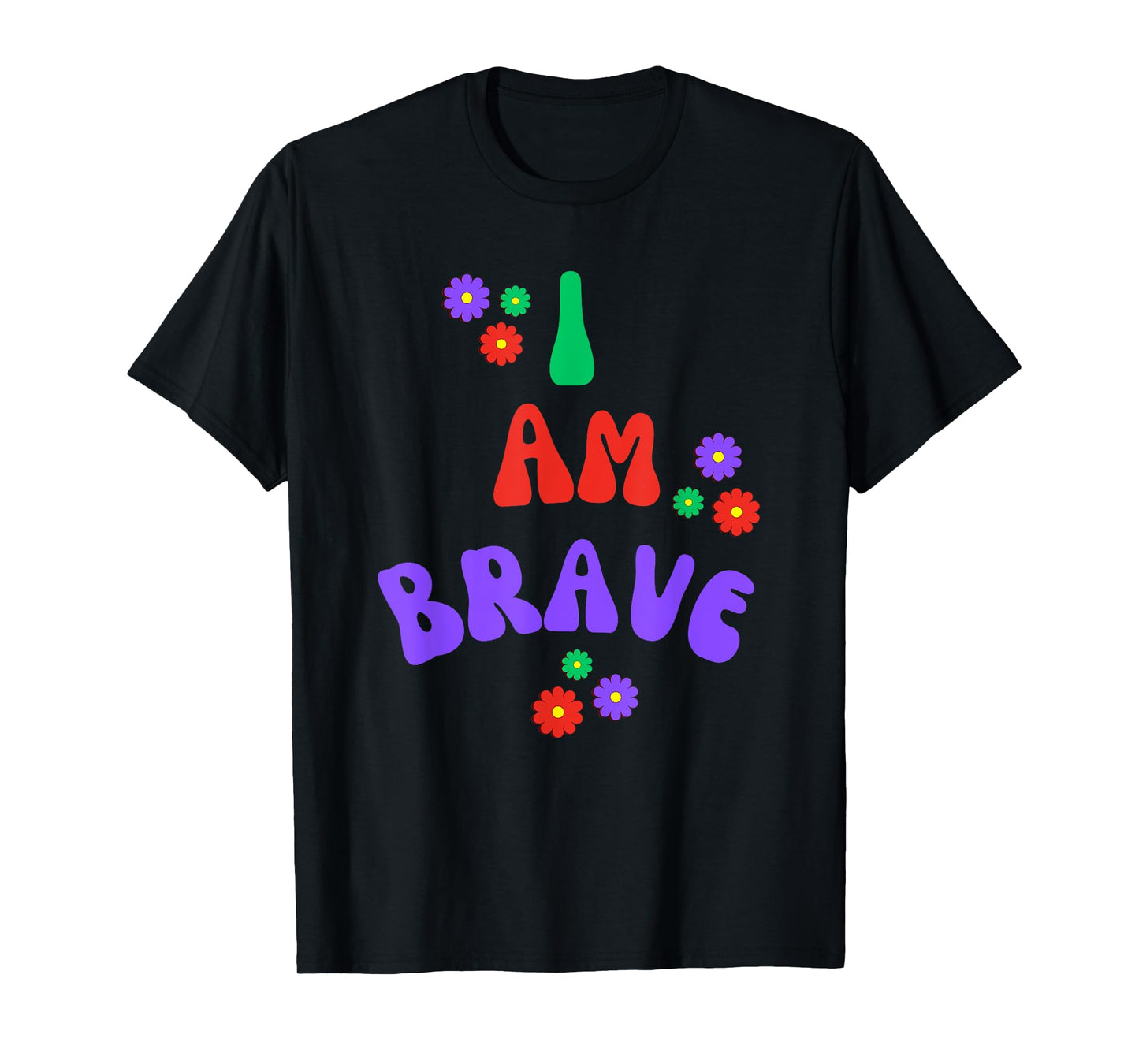 BRAVE I AM BRAVE GIFT T-Shirt