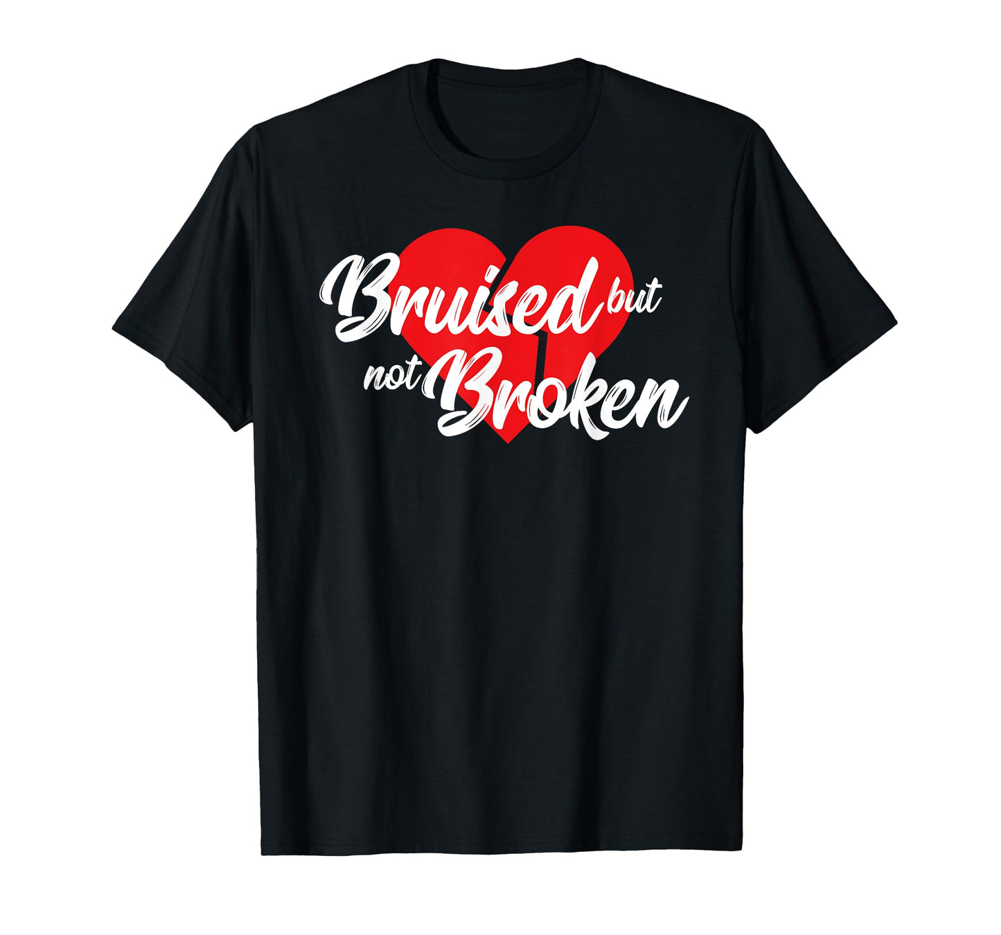 Bruised but not broken - Men Women T Shirt T-Shirt
