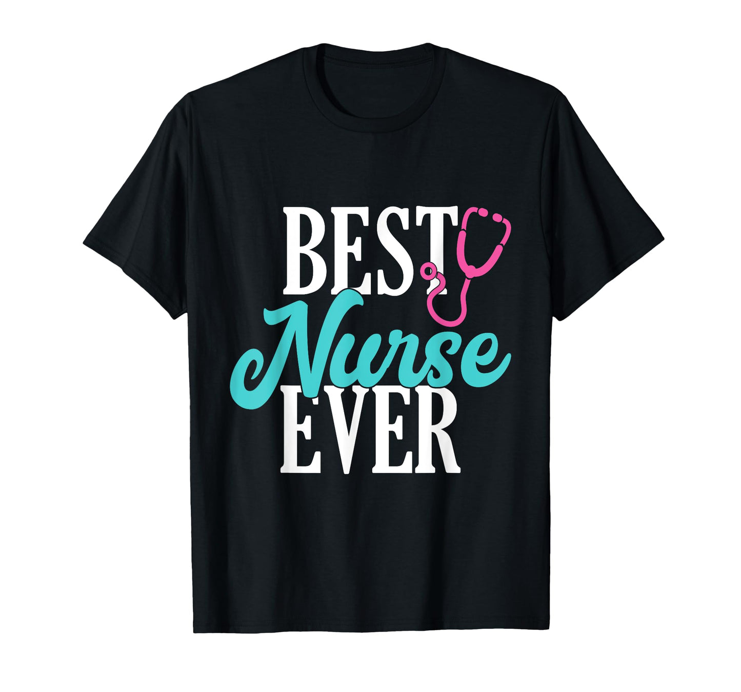 Best Nurse Ever Work Hospital Nursing T-Shirt