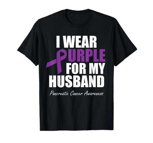 Pancreatic Cancer Awareness I Wear Purple For My Husband T-Shirt