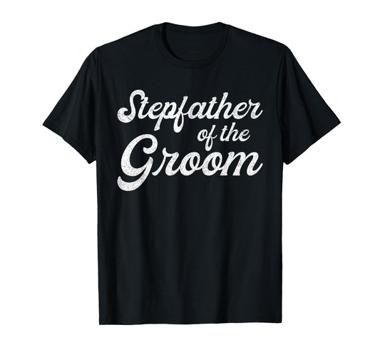 Stepfather Of The Groom Shirts, Mens Bachelor Party Stepdad T-Shirt