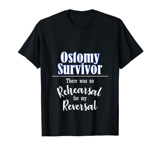 Funny Ostomy No Rehearsal For My Reversal Stoma Surgery Bag T-Shirt