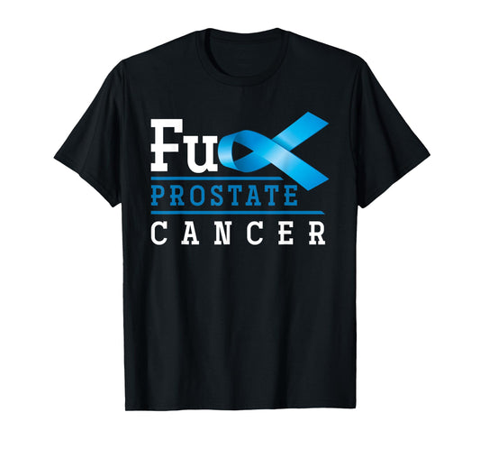 Fuck Prostate Cancer T-Shirt