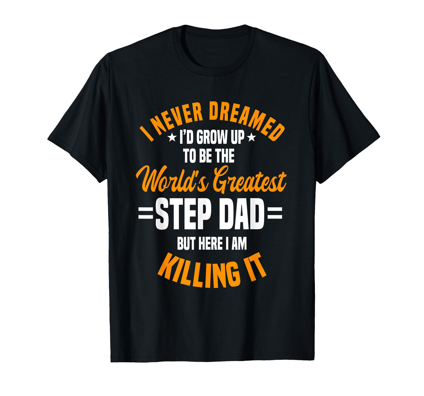 Step Dad Stepfather Father's Day Stepdad T-Shirt