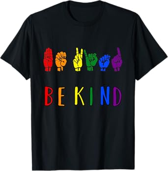 Be Kind Pride Sign Language Rainbow Teachers Interpreter ASL T-Shirt for Men Women Girls Kids