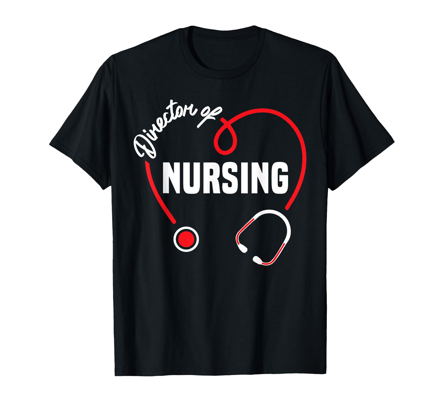 Director of Nursing Heart Stethoscope T-Shirt
