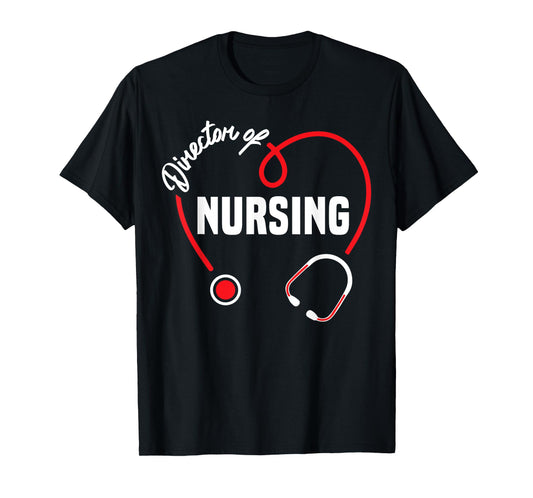 Director of Nursing Heart Stethoscope T-Shirt
