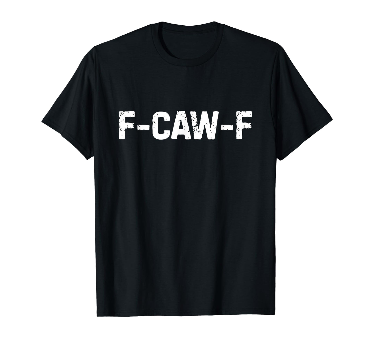 F-CAW-F Funny Crow Chicken Rooster Meme FCAWF Gothic Quote T-Shirt