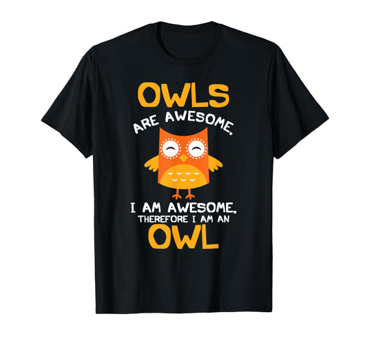 Awesome Cartoon I am an Owl Shirt for Owl Lovers T-Shirt